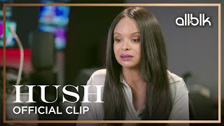 You Were Absolutely Right (Clip) | HUSH | An ALLBLK Original Series