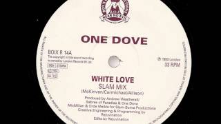 One Dove - White Love (Slam Mix)
