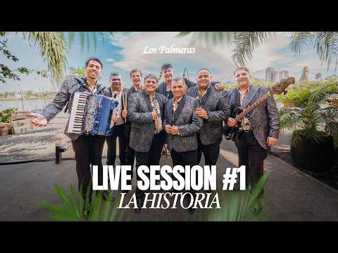 Los Palmeras - Live Session #1 La Historia