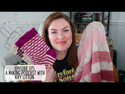 Episode 175 / A Making Podcast with Kay Litton