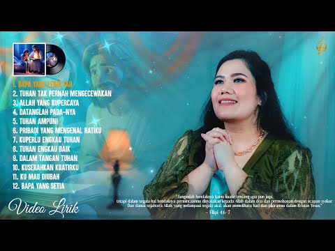 Bapa Yang Lebih Tau - Lagu Rohani Terbaru 2024 (Album Rohani Lirik Vol.2)