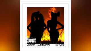 Lady Gaga &amp; Azealia Banks - Red Flame