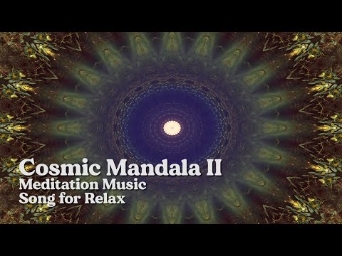 Cosmic Mandala II - Meditation, Healing Music, Meditation Music, Relax Sleeping Music