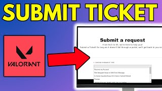 How To Submit A Ticket On Valorant