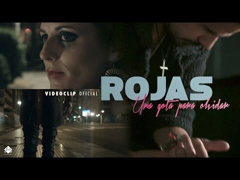 Rojas - Una gota para olvidar (Videoclip Oficial)