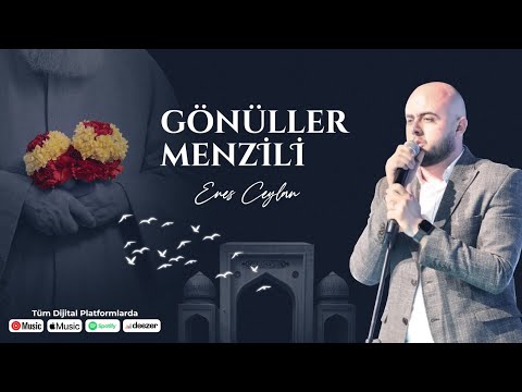 GÖNÜLLER MENZİLİ |  ENES CEYLAN