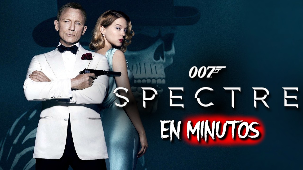 007 spectre | RESUMEN EN 12 MINUTOS