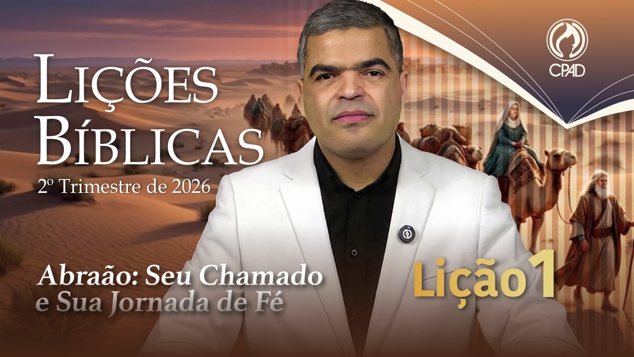 EBD ADULTOS 2º TRIMESTRE 2026 - LIÇÃO 01