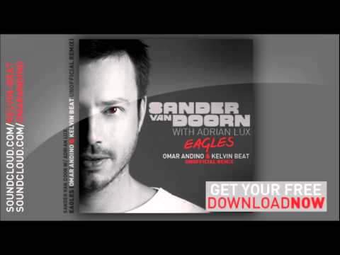 [HQ] Sander Van Doorn Ft Adrian Lux - Eagles (Kelvin Beat Remix)