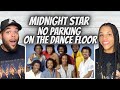 YES FIRST TIME HEARING Midnight Star No Parking On The Dance Floor REACTION