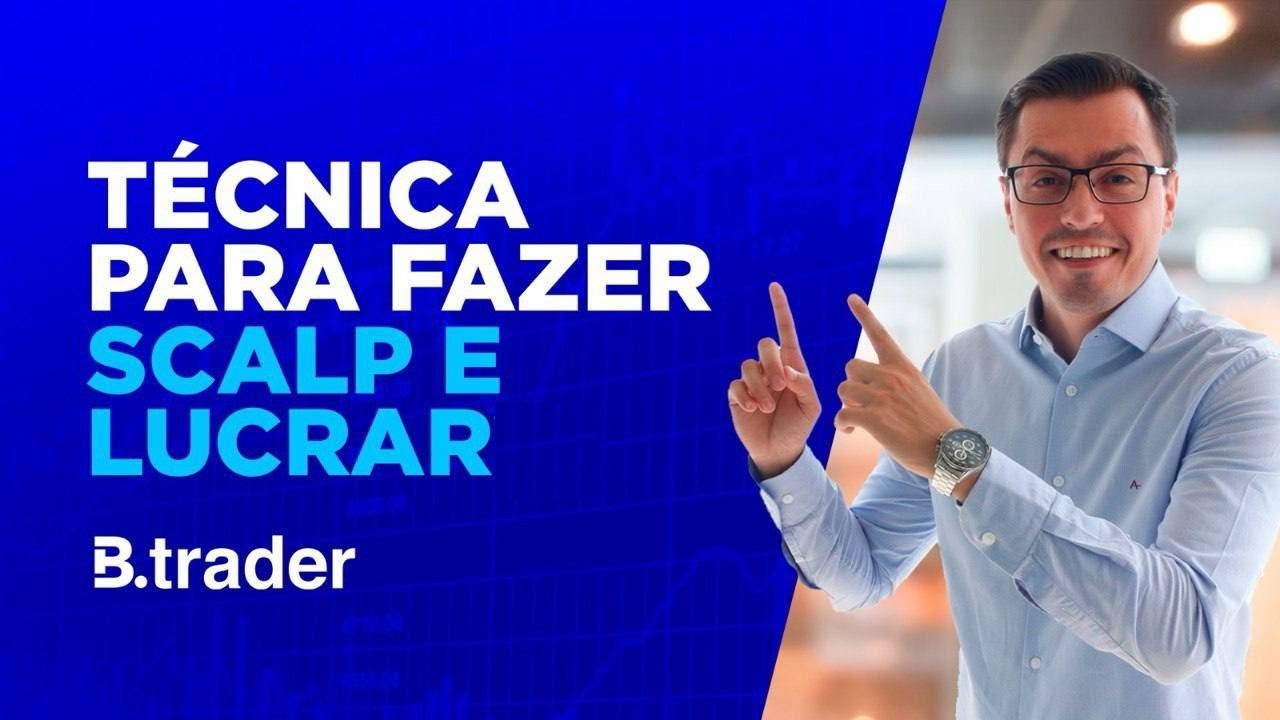 🔴TÉCNICA SCALP PARA LUCRAR MUITO | B. Trader