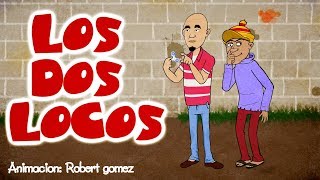 Los Dos Locos