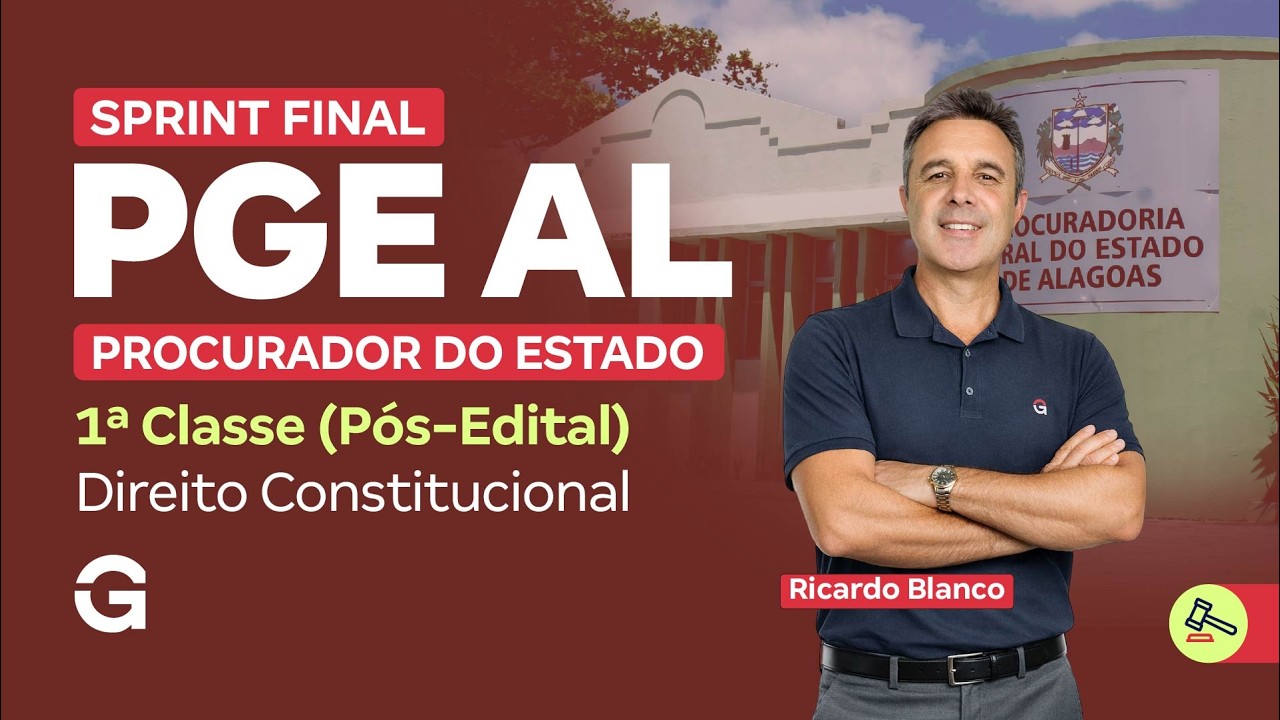 Sprint Final - PGE AL | Direito Constitucional com Ricardo Blanco
