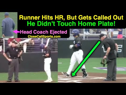 Batter Hits HR But Gets Called Out for Missing Home Plate, Head Coach Ejected by HP Umpire