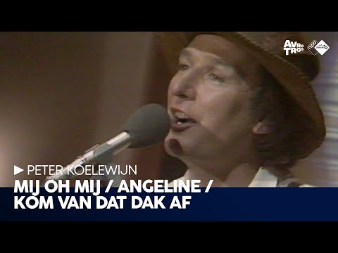 Peter Koelewijn - Mij oh mij • Angeline • Kom van dat dak af // Sterren NL