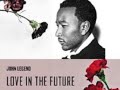 John Legend - Love In The Future Deluxe Edition