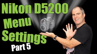 Nikon D5200 Menu Settings Part 5