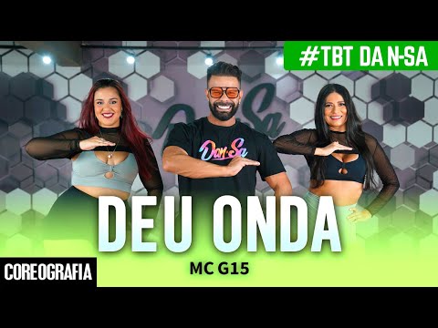 Deu Onda - Mc G15 - #tbt Dan-Sa / Daniel Saboya (Coreografia)