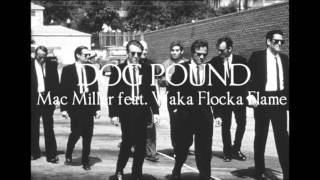 Mac Miller - Dog Pound Ft Waka Flocka