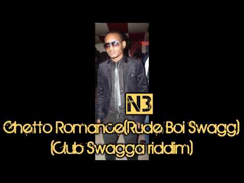 N3 - Ghetto Romance(rude boi swagg)