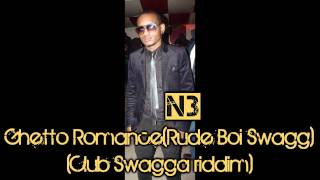 N3 - Ghetto Romance(rude boi swagg)