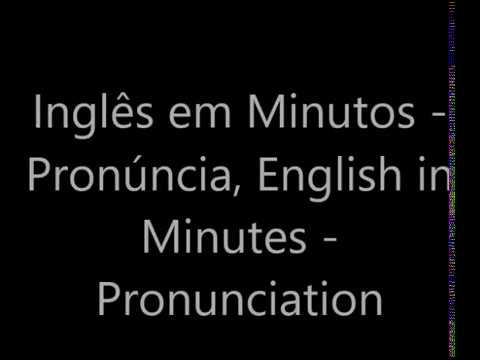 Inglês em Minutos - Pronúncia...English in Minutes - Pronunciation