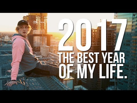 LOGAN PAUL - WHY 2017 WAS THE BEST YEAR OF MY LIFE.