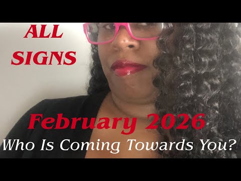 ALL SIGNS: WHO IS COMING TOWARDS YOU? THE WEEK AHEAD | FEBRUARY 2026 | $33.33 READINGS | CONTEST 🏆 