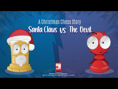 A chess Story: The game between Santa and The Devil