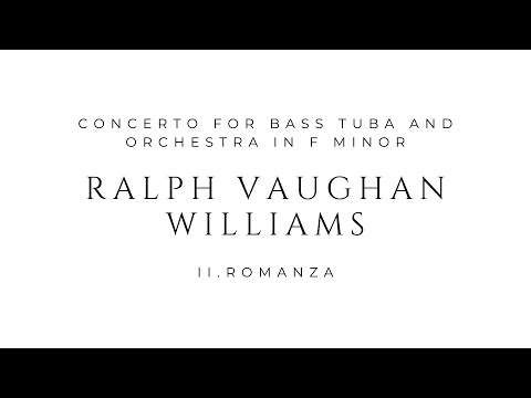 Ralph Vaughan Williams. Concerto for bass tuba and orchestra in f minor. II Romanza. Marcos Ripoll.