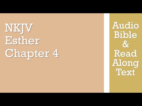 Esther 4 - NKJV - (Audio Bible & Text)