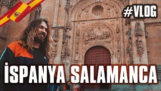Salamanca Gezisi | İSPANYA #vlog