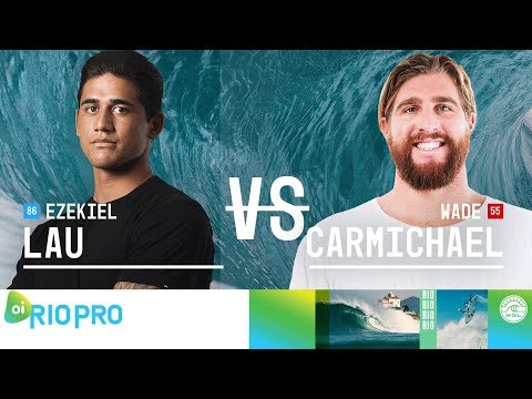 Ezekiel Lau vs. Wade Carmichael - Semifinals, Heat 2 - Oi Rio Pro 2018