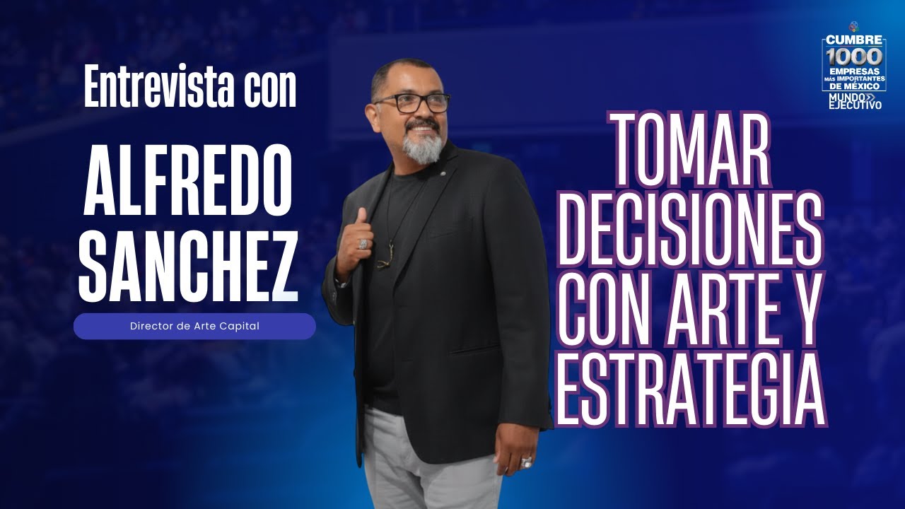 El arte también es una forma de inversión, identidad y visión a largo plazo l Alfredo Sánchez
