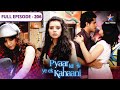 Pyaar Kii Ye Ek Kahaani Misha Ne Kyun Bola Jhooth FULL EPISODE 206