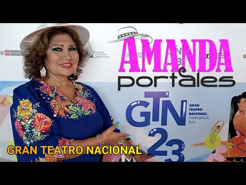 AMANDA PORTALES EN EL GRAN TEATRO NACIONAL 2023