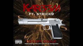 Kareem Musik ft. Strick9-Desert Eagle