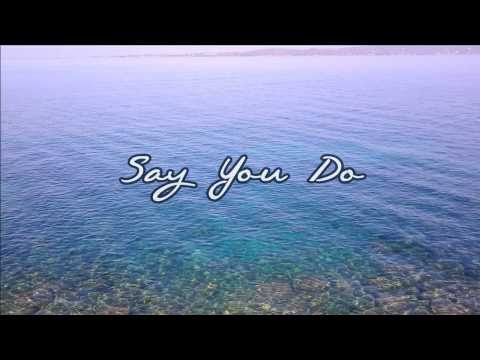 Dierks Bentley - Say You Do (with lyrics) [NEW SINGLE 2014]