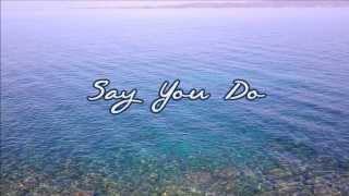 Dierks Bentley - Say You Do (with lyrics) [NEW SINGLE 2014]