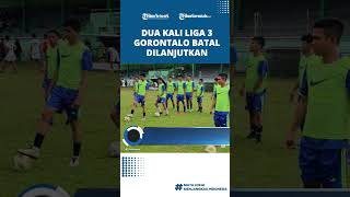 Lagi-lagi Liga 3 Gorontalo Dibatalkan setelah Sempat Dijadwalkan Ulang, Begini Alasan Penyelenggara