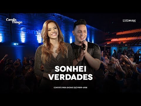 Sonhei Verdades - Camila e Thiago