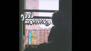 Video thumbnail of "Good Morning - Warned You"
