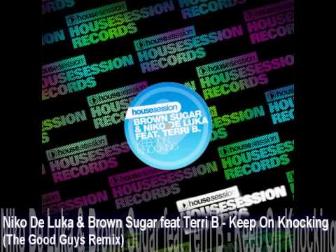 Niko De Luka & Brown Sugar feat Terri B - Keep On Knocking (The Good Guys Remix)