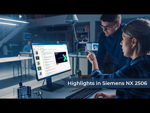 Highlights in NX 2506 Design