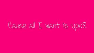 Jedward - All I want is you - Lyrics (preview)