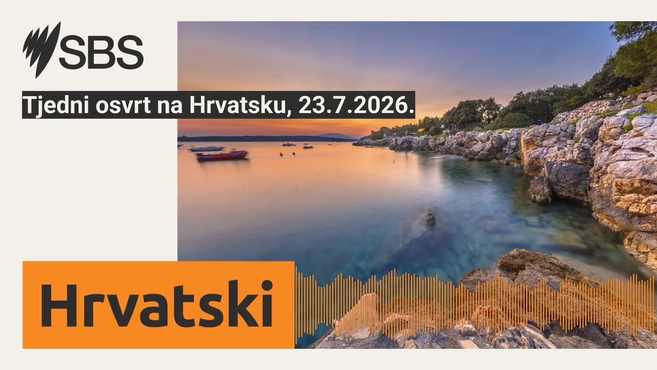 Tjedni osvrt na Hrvatsku, 23.7.2026. | SBS Croatian - SBS na hrvatskom