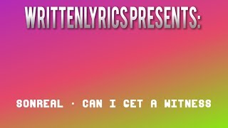Sonreal - Can I get a Witness lyrics