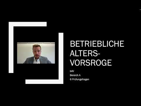 Betriebliche Altersvorsorge (bAV) für die IHK Sachkundeprüfung 34d erklärt