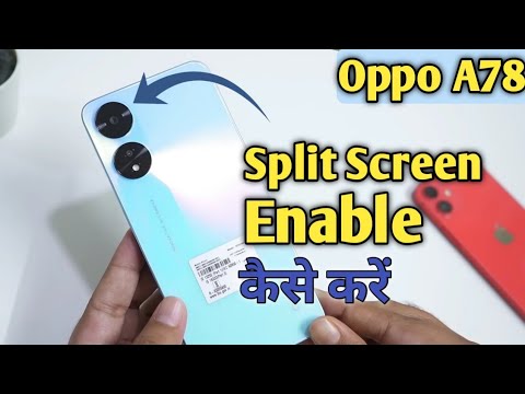 How To Enable Split Screen in Oppo A78 | Oppo A78 में Split Screen कैसे करें |