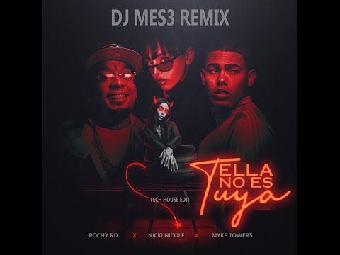 Rochy RD x Myke Towers x Nicki Nicole - ELLA NO ES TUYA (REMIX) - MES3DJ REMIX